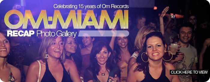 Om: Miami 2009 Photo Recap