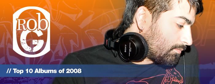 Still Rob G's Top Ten Albums of 2008
