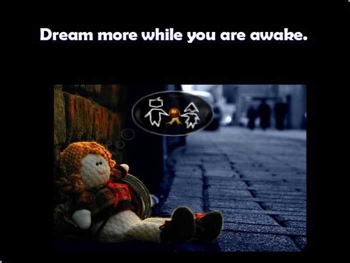 dream more while you awake